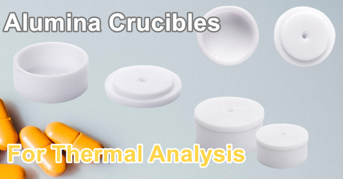 How To Perform Thermal Analysis on an Alumina Crucible